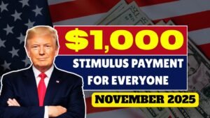 $1,000 Stimulus Payment for Everyone – November 2025 Full Payment Schedule