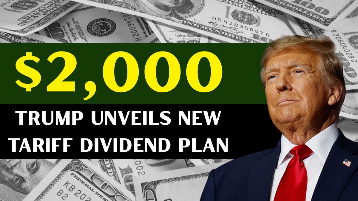 $2,000 Payments? Trump Unveils New Tariff Dividend Plan for Americans