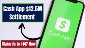Cash App $12.5M Settlement – Claim Up to $147 Now: Check Your Eligibility!