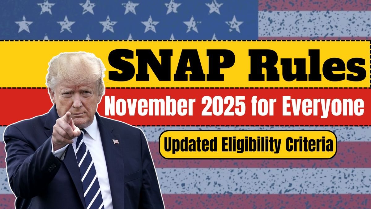 SNAP Rules November 2025 for Everyone – New Rules & Updated Eligibility Criteria