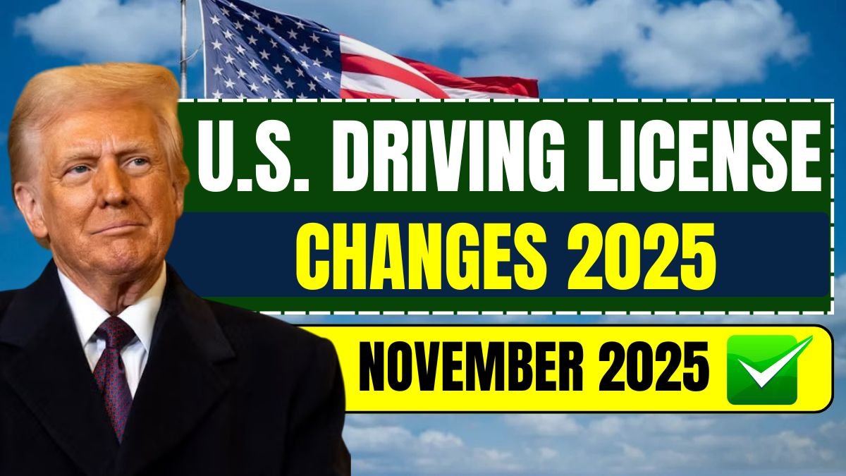 U.S. Driving License Changes 2025 – New Rules Come Into Effect on November 2025