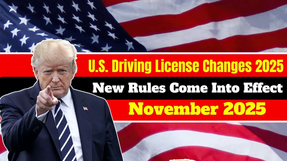 U.S. Driving License Changes 2025 – New Rules Come Into Effect on 4 November