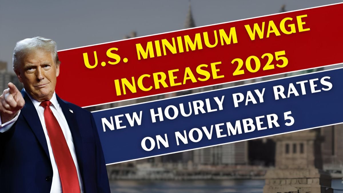 U.S. Minimum Wage Increase 2025: New Hourly Pay Rates Effective November 5