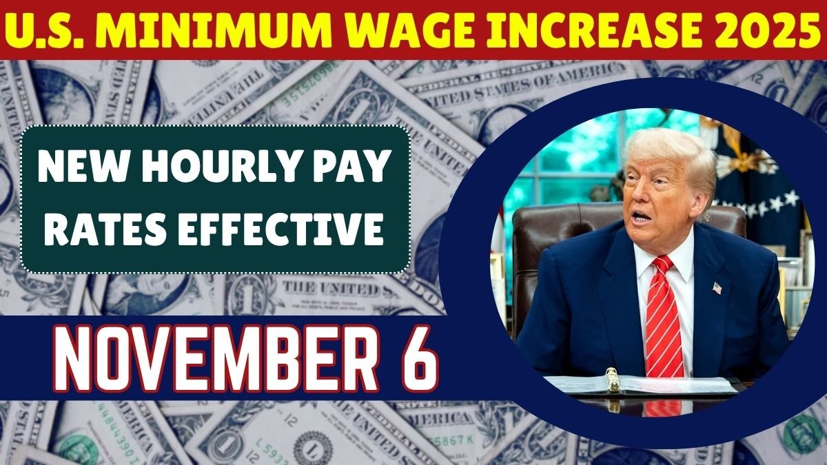 U.S. Minimum Wage Increase 2025: New Hourly Pay Rates Effective November 6