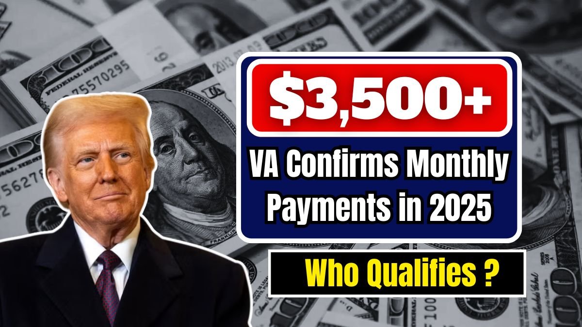 VA Confirms $3,500+ Monthly Payments in 2025 — Who Qualifies for the Benefit?